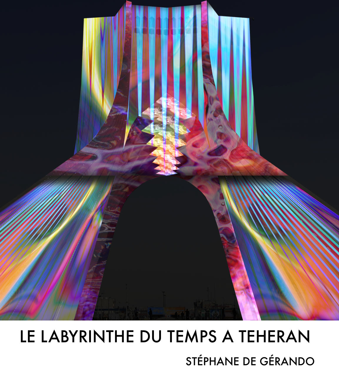 Projection du Labyrinthe du temps sur la tour Azadi, Téhéran